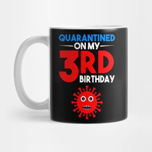 Quarantine On My 3rd Birthday Mug